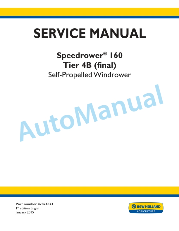 New Holland 160 Speedrower Tier 4B Final Self-Propelled Windrower Service Manual 47824873