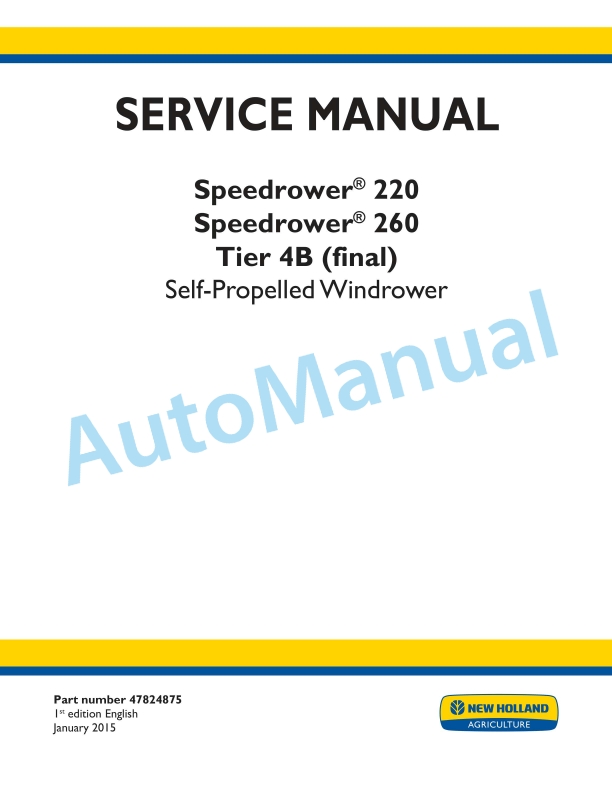 New Holland 220, 260 Speedrower Tier 4B Final Self-Propelled Windrower Service Manual 47824875