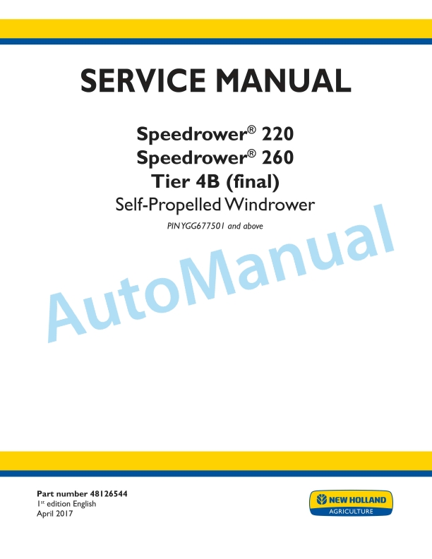 New Holland 220, 260 Speedrower Tier 4B Final Self-Propelled Windrower Service Manual 48126544