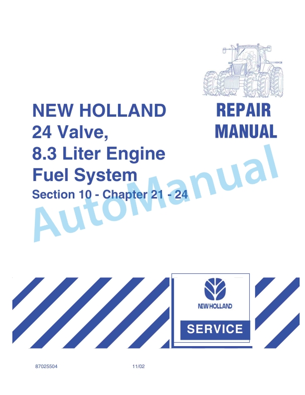 New Holland 24 Vavle, 8.3 Liter Engine Fuel System Repair Manual 87025504
