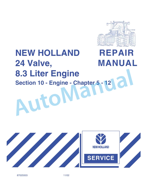 New Holland 24 Vavle, 8.3 Liter Engine Repair Manual 87025503