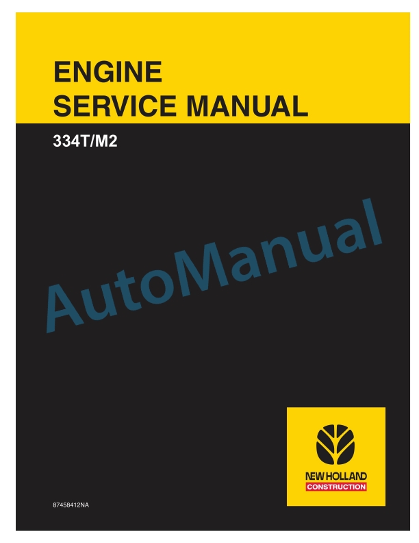 New Holland 334T, M2 Engine Service Manual 87458412NA