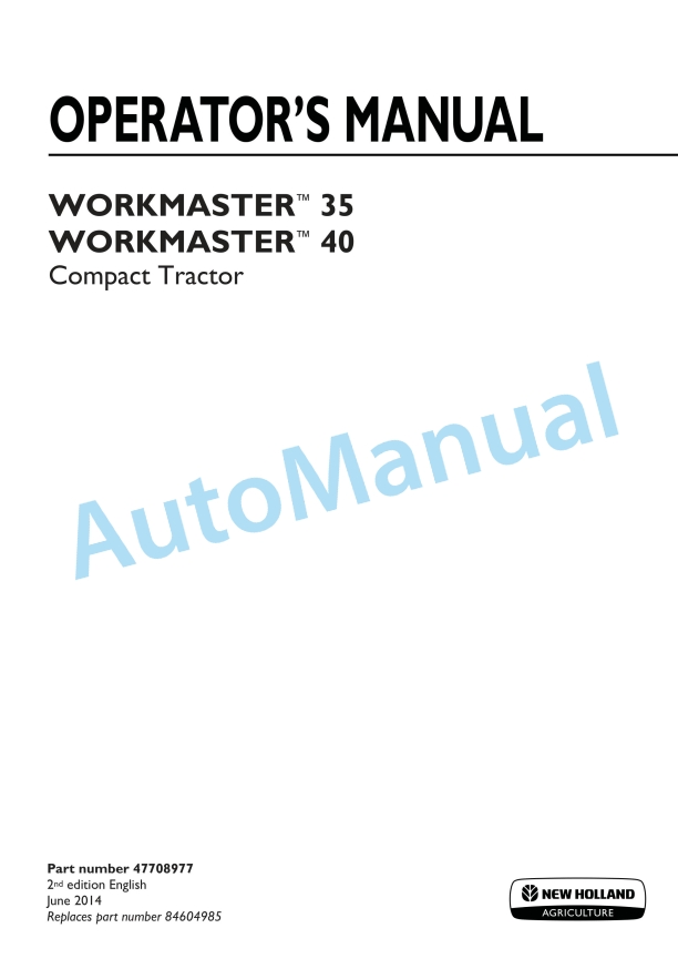 New Holland 35, 40 Workmaster Compact Tractor Operation and Maintenance Manual 47708977