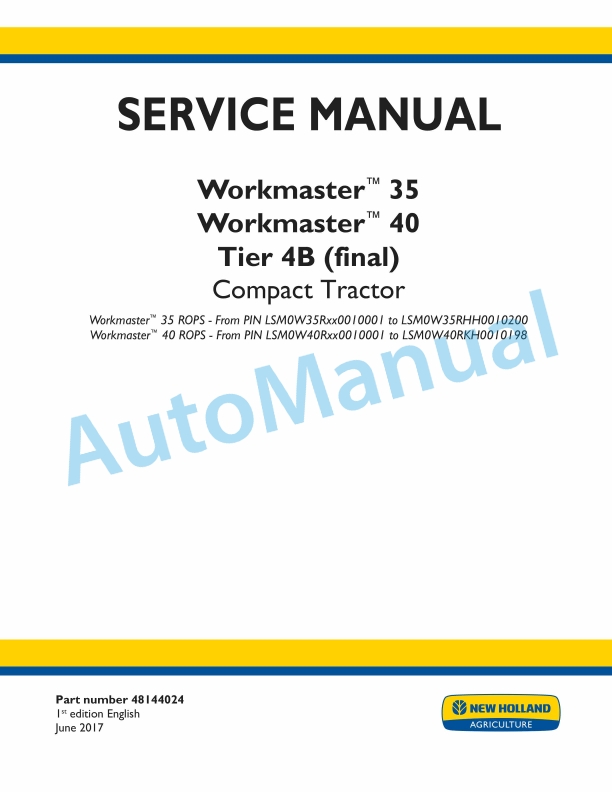 New Holland 35, 40 Workmaster Tier 4B Final Compact Tractor Service Manual 48144024