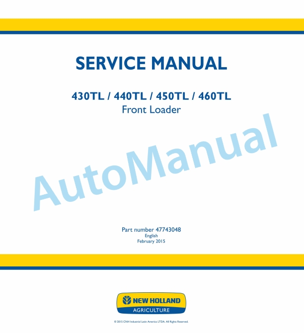 New Holland 430TL, 440TL, 450TL, 460TL Front Loader Service Manual 47743048