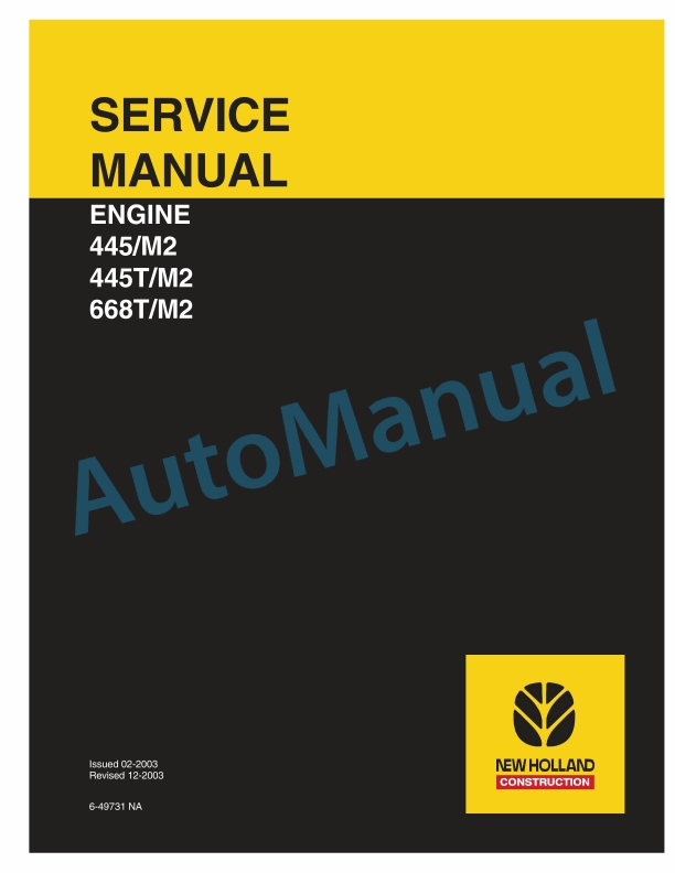 New Holland 445, 445T, 668T M2 Engine Service Manual 6-49731NA