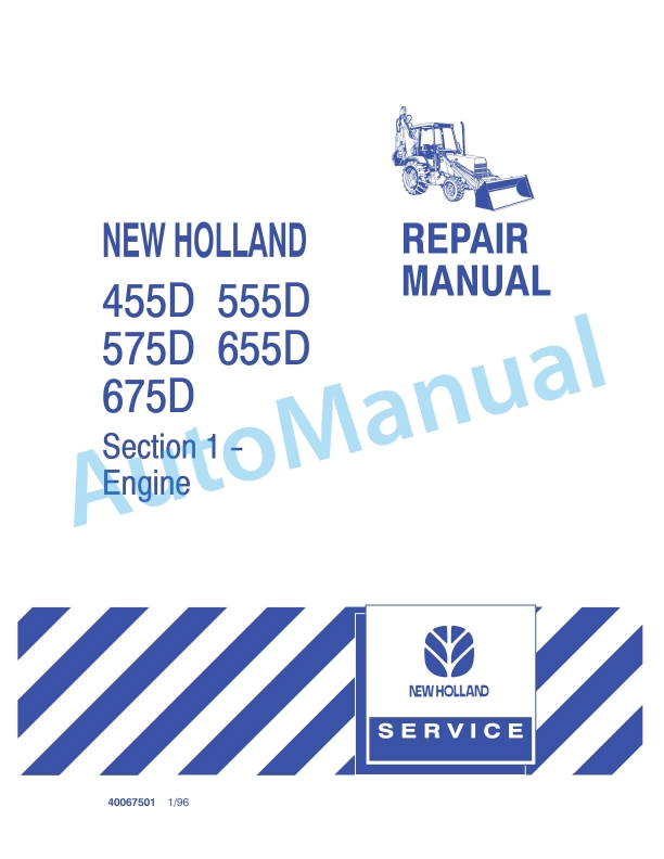 New Holland 455D, 555D, 575D, 655D, 675D Engine Repair Manual 40067501