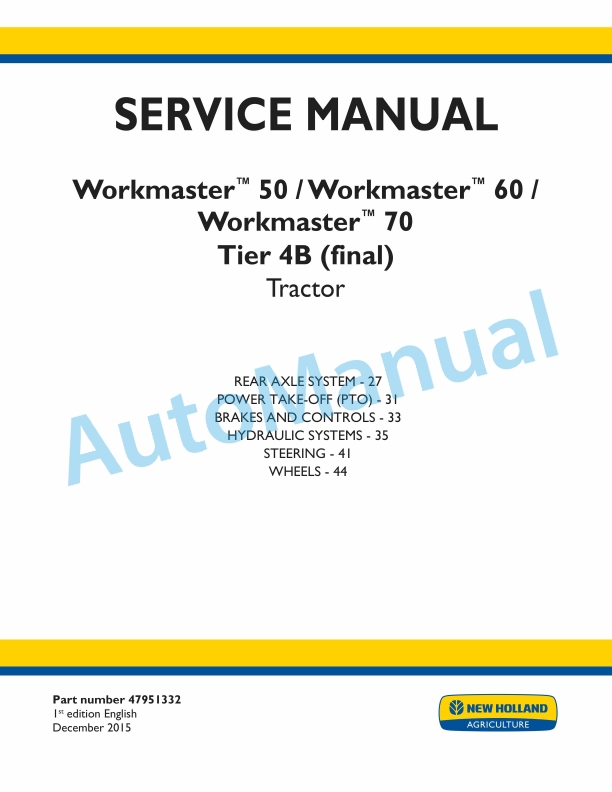 New Holland 50, 60, 70 Workmaster Tier 4B Final Tractor Service Manual 47951332