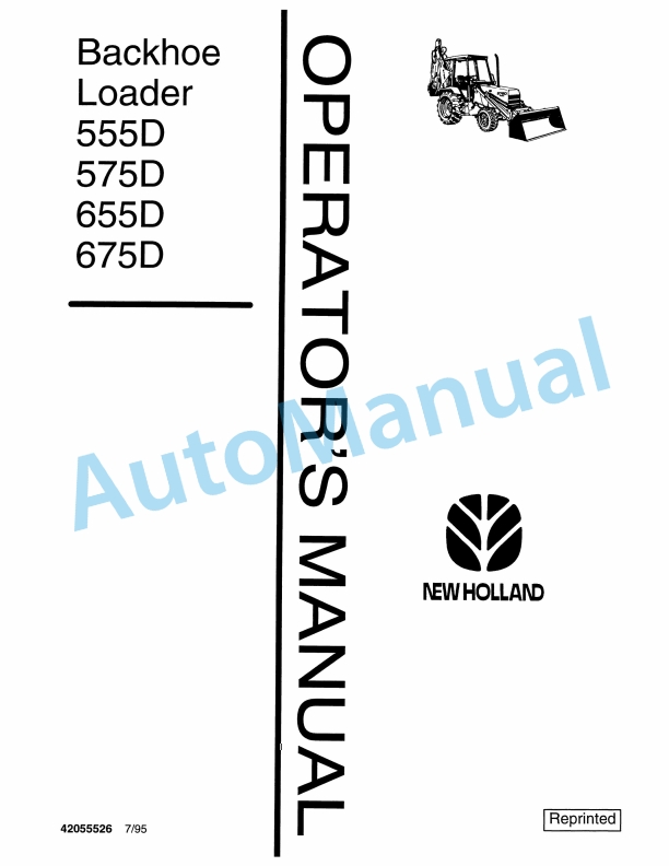 New Holland 555D, 575D, 655D, 675D Backhoe Laoder Operation and Maintenance Manual 42055526