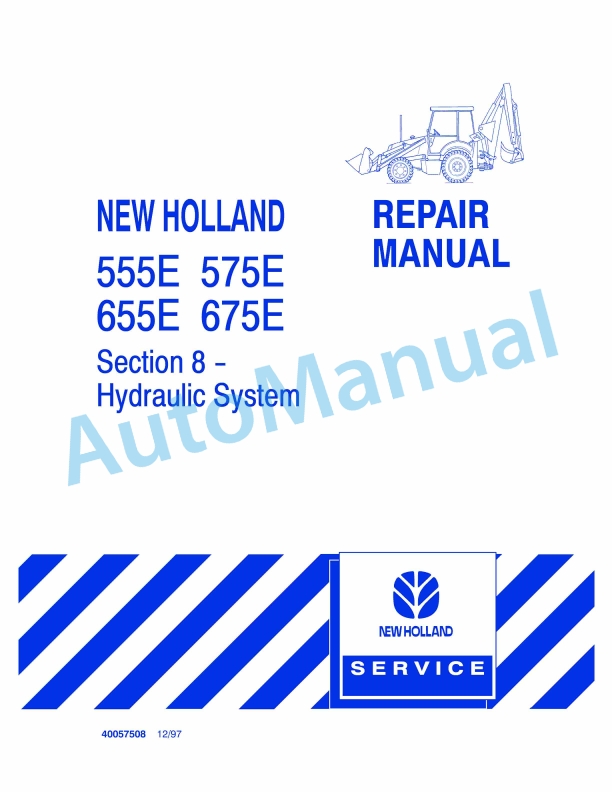New Holland 555E, 575E, 655E, 675E Hydraulic System Repair Manual 40057508