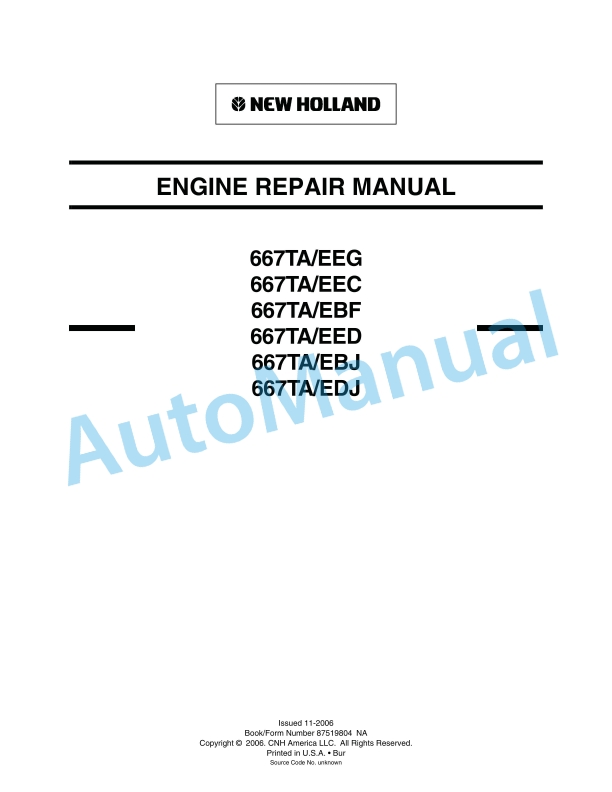 New Holland 667TAEEG, 667TAEEC, 667TAEBF, 667TAEED, 667TAEBJ, 667TAEDJ Engine Repair Manual 87519804NA