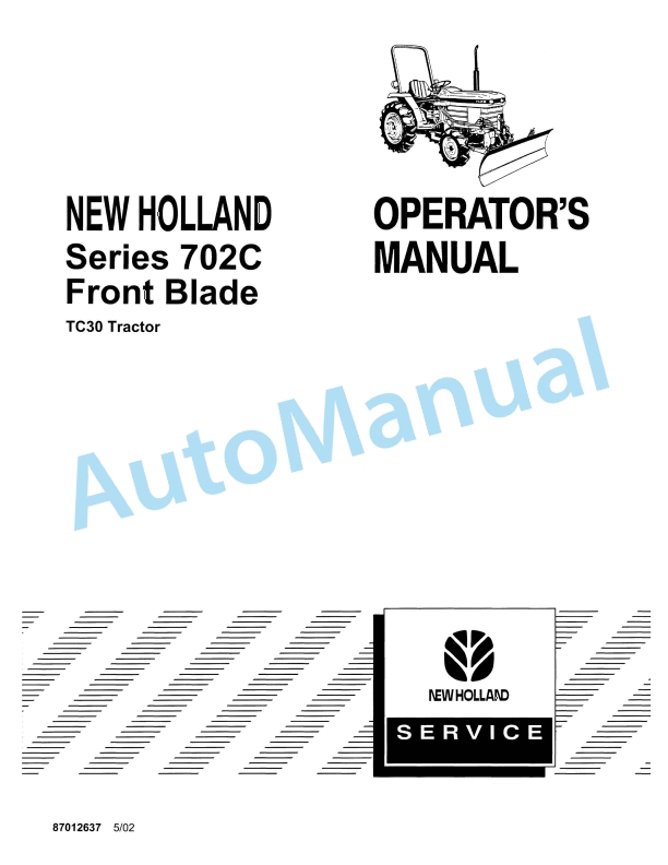 New Holland 702C Series Front Blade Operation and Maintenance Manual 87012637