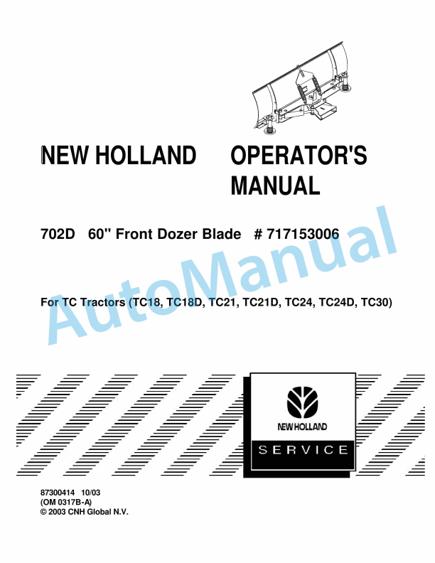 New Holland 702D 60in Front Dozer Blade Operation and Maintenance Manual 87300414