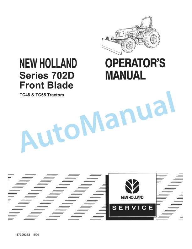New Holland 702D Series Front Blade Operation and Maintenance Manual 87300372