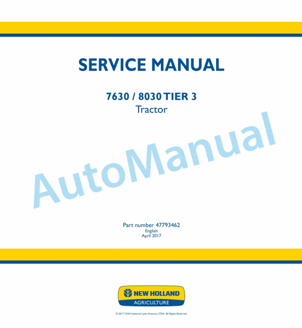 New Holland 7630, 8030 Tier 3 Tractor Service Manual 47793462