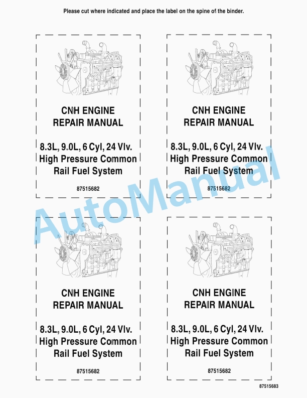 New Holland 8.3, 9.0L 6 Cylinder, 24 Valve CNH Engine With High Pressure Common Rail Fuel System Repair Manual 87515684