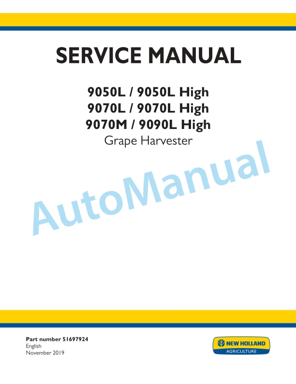 New Holland 9050L, 9050L High, 9070L, 9070L High, 9070M, 9090L High Grape Harvester Service Manual 51697924
