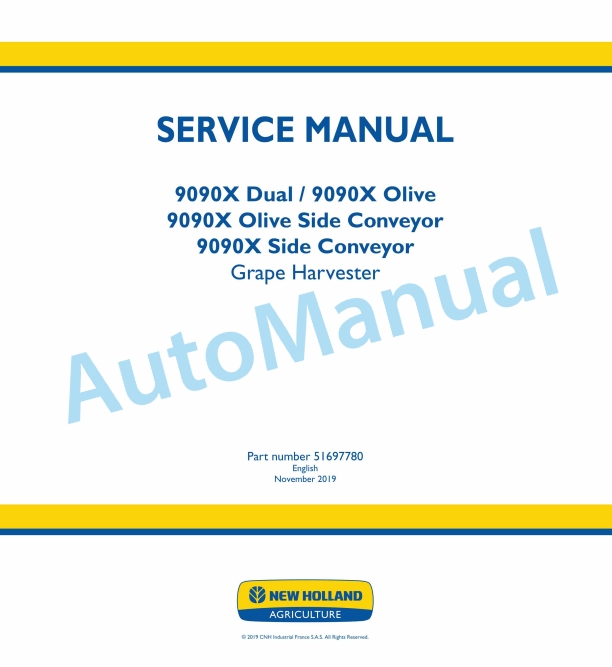 New Holland 9090X Dual, 9090X Olive, 9090X Olive Side Conveyor, 9090X Side Conveyor Grape Harvester Service Manual 51697780
