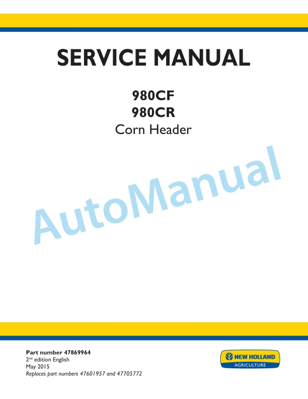 New Holland 980CF, 980CR Corn Header Service Manual 47869964