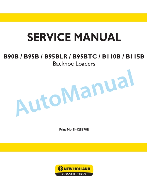 New Holland B90B, B95B, B95BLR, B95BTC, B110B, B115B Backhoe Loader Service Manual 84428670B