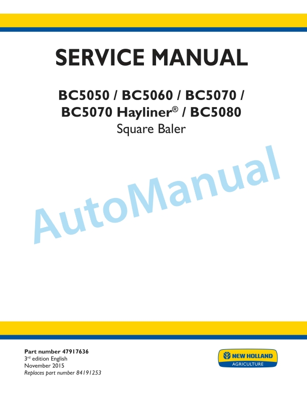 New Holland BC5050, BC5060, BC5070, BC5070 Hayliner, BC5080 Square Baler Service Manual 47917636