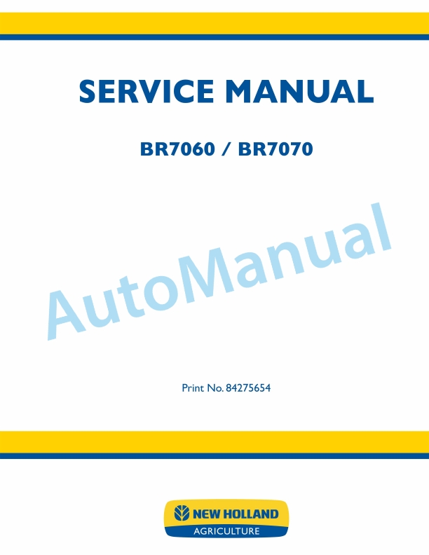 New Holland BR7060, BR7070 Service Manual 84275654