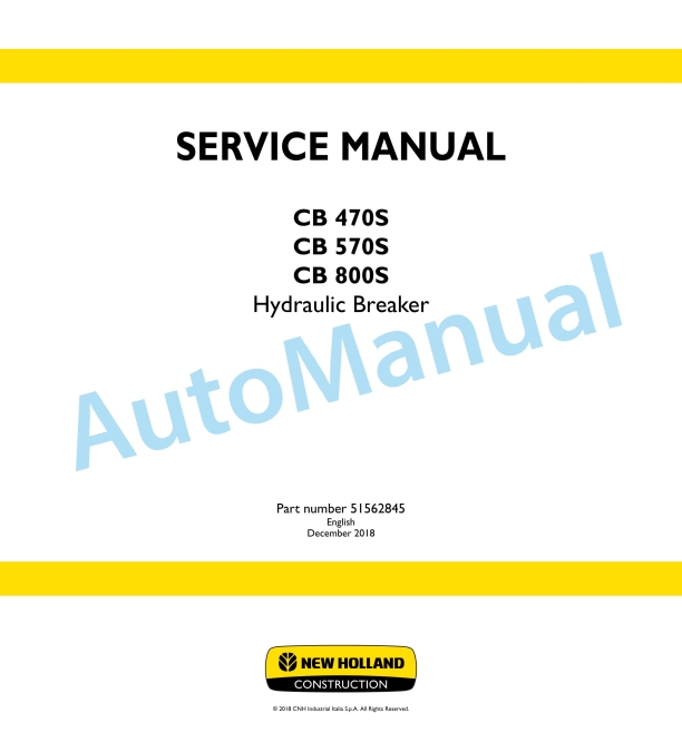 New Holland CB 470S, CB 570S, CB 800S Hydraulic Breaker Service Manual 51562845
