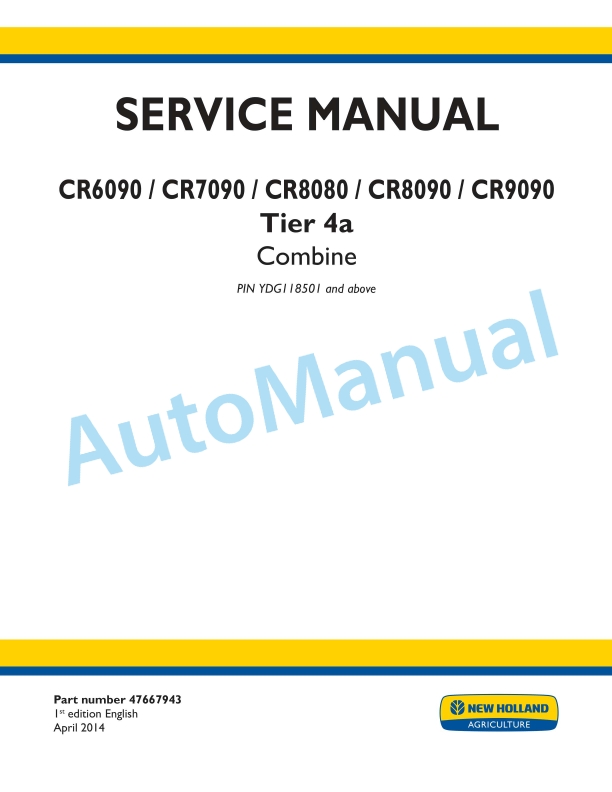 New Holland CR6090, CR7090, CR8080, CR8090, CR9090 Tier 4A Combine Service Manual 47667943