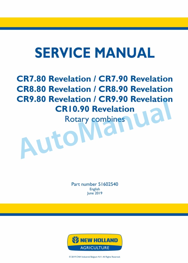 New Holland CR7.80, CR7.90, CR8.80, CR8.90, CR9.80, CR9.90, CR10.90 Revelation Rotary Combine Service Manual 51602540
