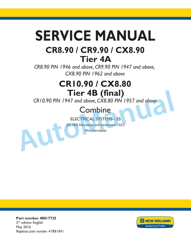 New Holland CR8.90, CR9.90, CX8.90 Tier 4A, CR10.90, CX8.80 Tier 4B Final Combine Service Manual 48017725