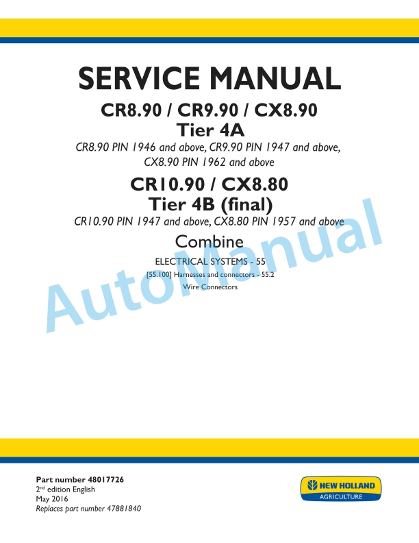New Holland CR8.90, CR9.90, CX8.90 Tier 4A, CR10.90, CX8.80 Tier 4B Final Combine Service Manual 48017726