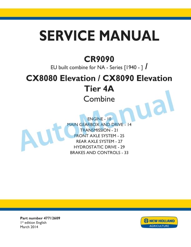 New Holland CR9090, CX8080, CX8090 Elevation Tier 4A Combine Service Manual 47712609