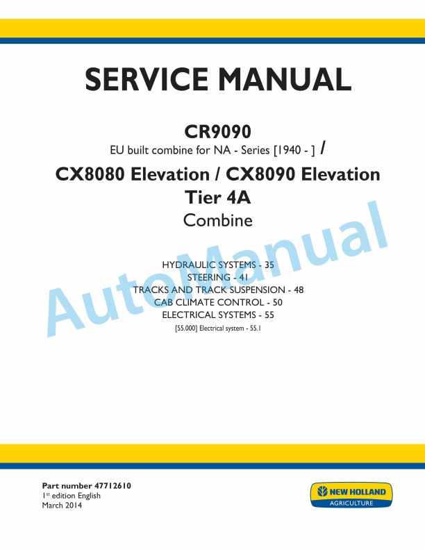 New Holland CR9090, CX8080, CX8090 Elevation Tier 4A Combine Service Manual 47712610