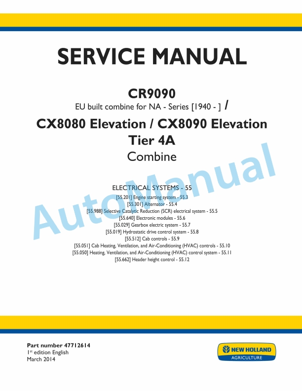 New Holland CR9090, CX8080, CX8090 Elevation Tier 4A Combine Service Manual 47712614