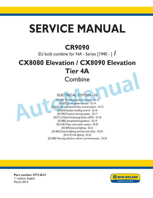 New Holland CR9090, CX8080, CX8090 Elevation Tier 4A Combine Service Manual 47712615