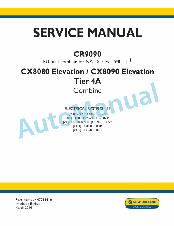 New Holland CR9090, CX8080, CX8090 Elevation Tier 4A Combine Service Manual 47712616