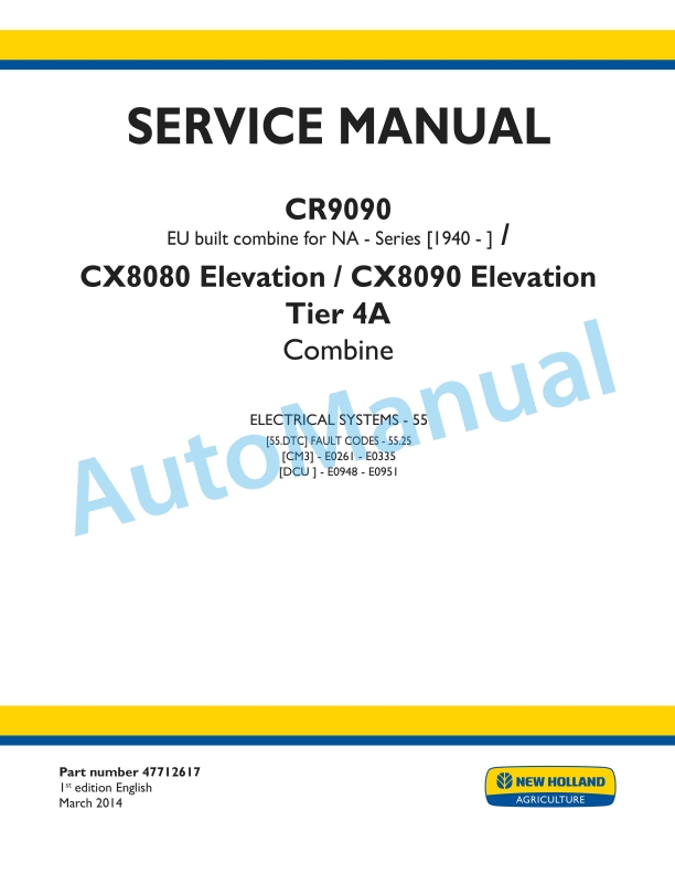 New Holland CR9090, CX8080, CX8090 Elevation Tier 4A Combine Service Manual 47712617