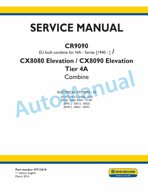 New Holland CR9090, CX8080, CX8090 Elevation Tier 4A Combine Service Manual 47712618