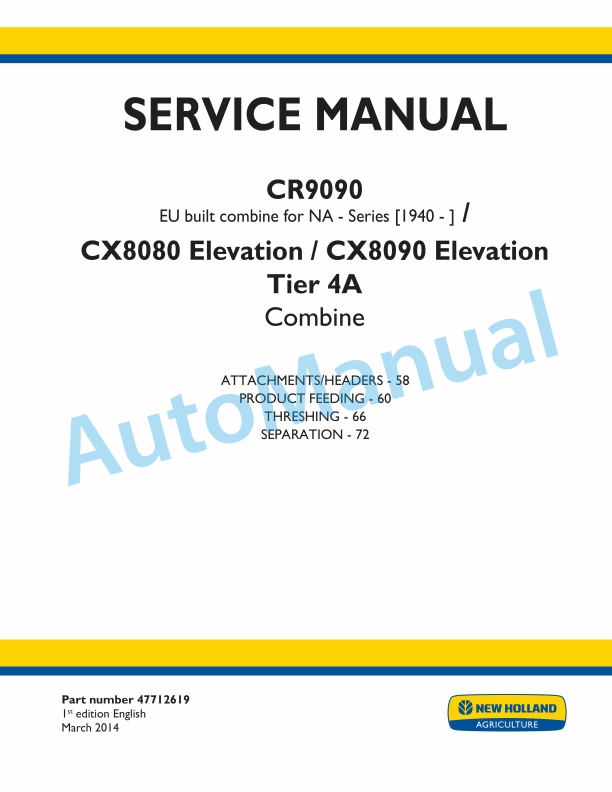 New Holland CR9090, CX8080, CX8090 Elevation Tier 4A Combine Service Manual 47712619