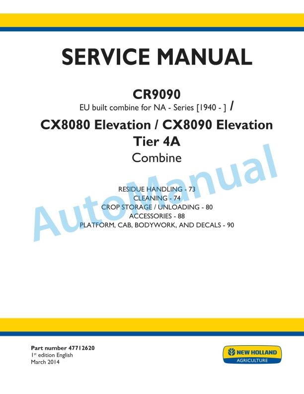 New Holland CR9090, CX8080, CX8090 Elevation Tier 4A Combine Service Manual 47712620
