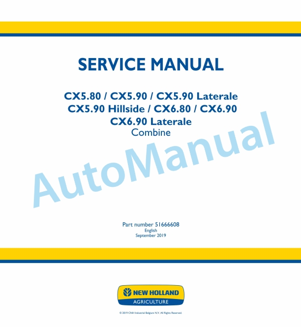 New Holland CX5.80, CX5.90, CX5.90 Laterale, CX5.90 Hillside, CX6.80, CX6.90, CX6.90 Laterale Combine Service Manual 51666608