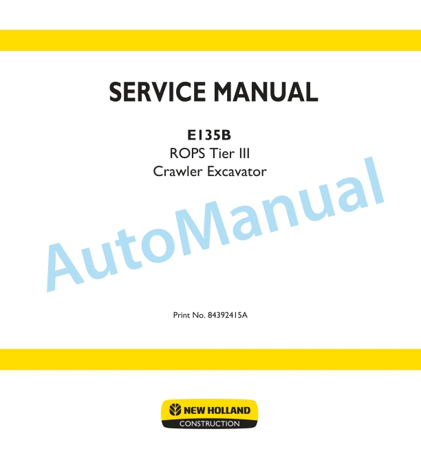 New Holland E135B ROPS Tier III Crawler Excavator Service Manual 84392415A