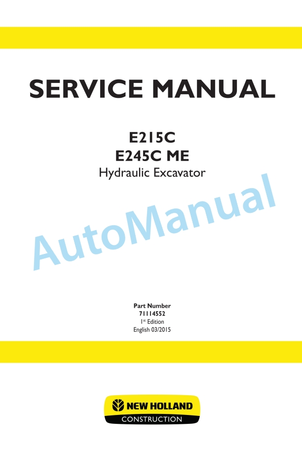 New Holland E215C, E245C ME Hydraulic Excavator Service Manual 71114552