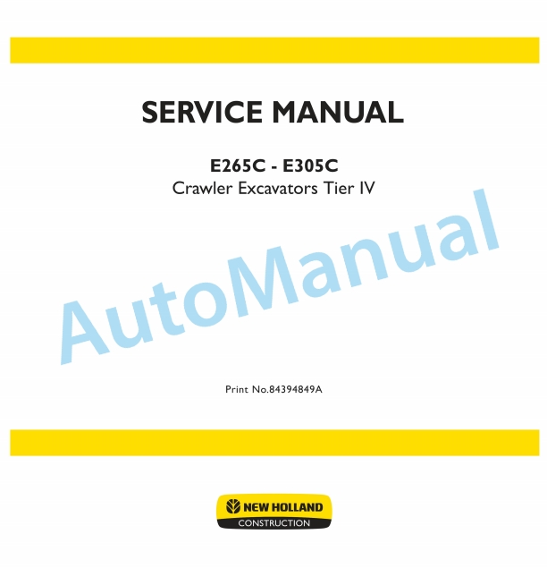 New Holland E265C, E305C ROPS Tier IV Crawler Excavator Service Manual 84394849A