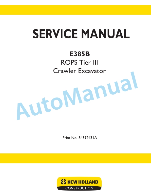 New Holland E385B ROPS Tier III Crawler Excavator Service Manual 84392431A