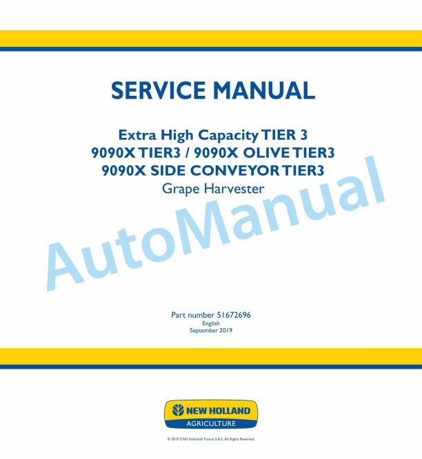 New Holland Extra High Capacity, 9090X, 9090X Olive, 9090X Side Conveyor Tier 3 Grape Harvester Service Manual 51672696