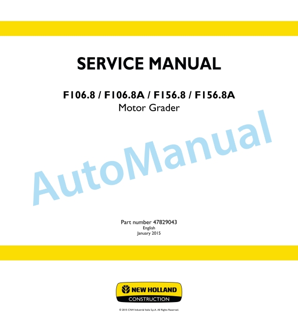 New Holland F106.8, F106.8A, F156.8, F156.8A Motor Grader Service Manual 47829043