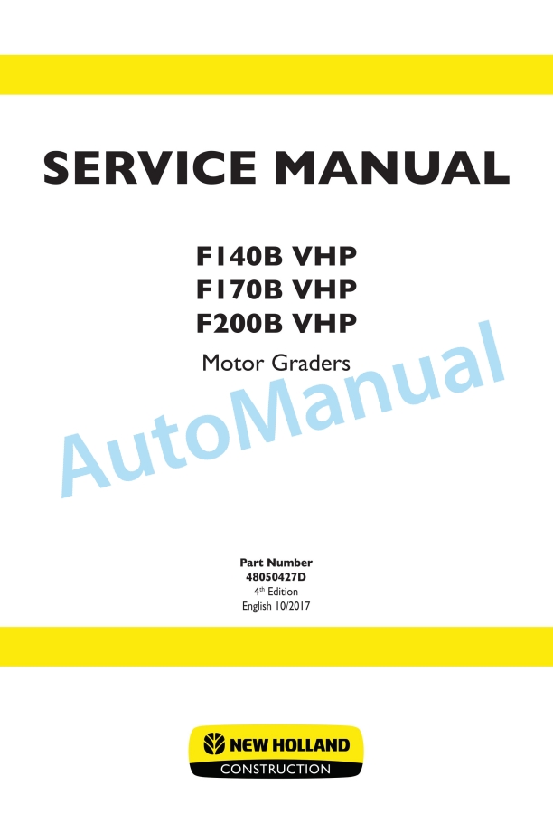 New Holland F140B VHP, F170B VHP, F200B VHP Motor Grader Service Manual 48050427D