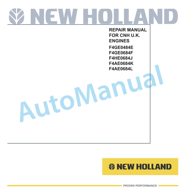 New Holland F4GE0484E, F4GE0684F, F4HE0684J, F4AE0684K, F4AE0684L Engine Repair Manual 60413639