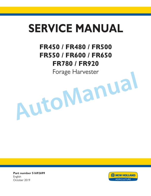 New Holland FR450, FR480, FR500, FR550, FR600, FR650, FR780, FR920 Forage Harvester Service Manual 51692699